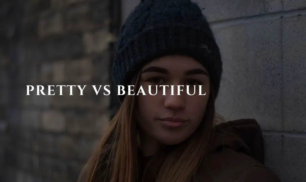 Cute Vs Pretty Vs Beautiful