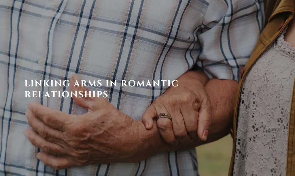 Linking Arms With A Guy Meaning